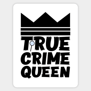 True Crime Queen Sticker